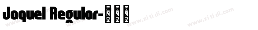 Jaquel Regular字体转换